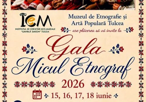 Programări pentru Gala ”Micul Etnograf” 2026 la Muzeul de Etnografie și Artă Populară